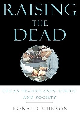 【预售】Raising the Dead: Organ Transplants, Ethics, and