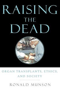 【预售】Raising the Dead: Organ Transplants, Ethics, and