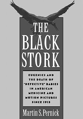 【预售】The Black Stork: Eugenics and the Death of Defective