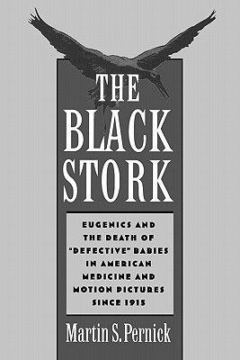【预售】The Black Stork: Eugenics and the Death of Defective