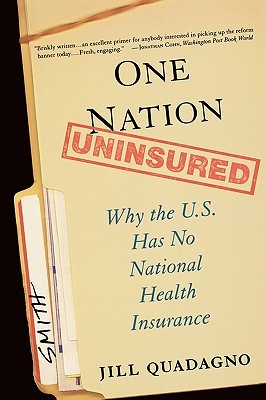 【预售】One Nation, Uninsured: Why the U.S. Has No National