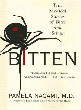 【预售】Bitten: True Medical Stories of Bites and Stings