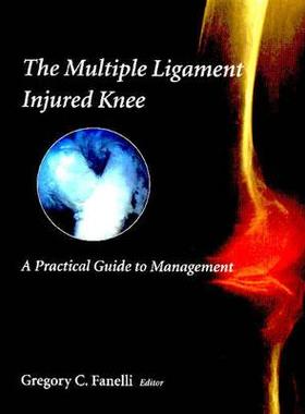【预售】The Multiple Ligament Injured Knee: A Practical