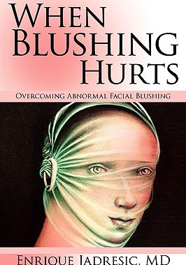【预售】When Blushing Hurts: Overcoming Abnormal Facial