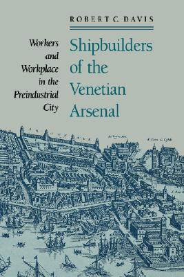 【预售】Shipbuilders of the Venetian Arsenal: Workers and