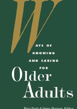 【预售】Ways of Knowing and Caring for the Older Adults