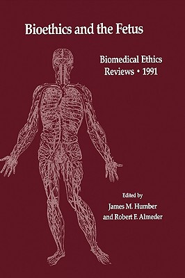 【预售】Bioethics and the Fetus: Medical, Moral and Legal