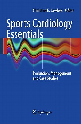 【预售】Sports Cardiology Essentials: Evaluation, Management