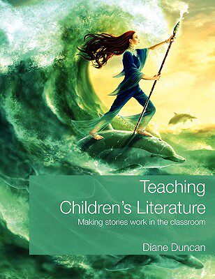 【预售】Teaching Children's Literature: Making Stories Work