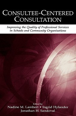 【预售】Consultee-Centered Consultation: Improving the