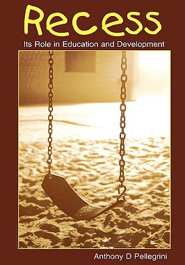 【预售】Recess: Its Role in Education and Development
