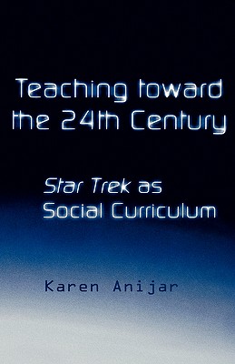 【预售】Teaching Toward the 24th Century: Star Trek as