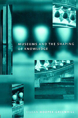 【预售】Museums and the Shaping of Knowledge