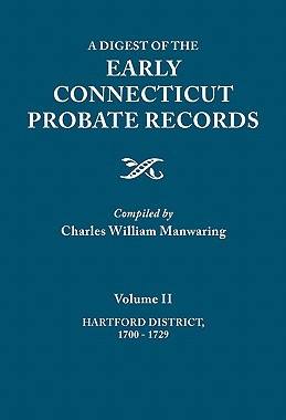 【预售】A Digest of the Early Connecticut Probate Records.