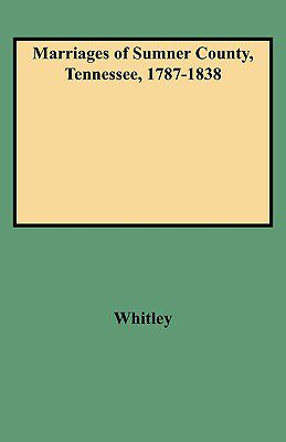 【预售】Marriages of Sumner County, Tennessee, 1787-1838