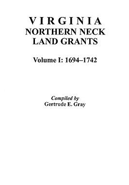 【预售】Virginia Northern Neck Land Grants, 1694-1742. [Vol.