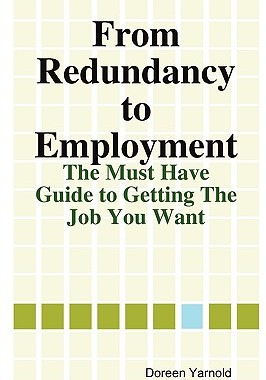 【预售】From Redundancy to Employment the 'Must Have' Guide