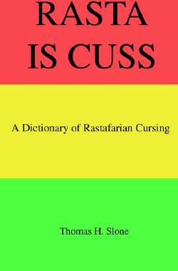 【预售】Rasta Is Cuss: A Dictionary of Rastafarian Cursing