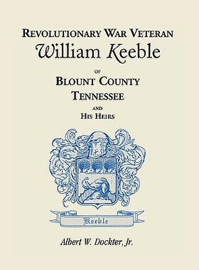 【预售】Revolutionary War Veteran William Keeble of Blount