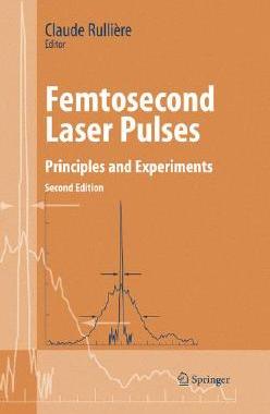 【预售】Femtosecond Laser Pulses: Principles and