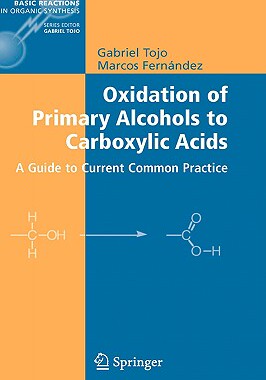 【预售】Oxidation of Primary Alcohols to Carboxylic Acids: A