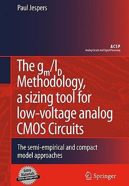 【预售】The gm/Id Methodology, a Sizing Tool for Low-Voltage
