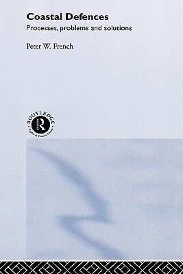 【预售】Coastal Defences: Processes, Problems and Solutions