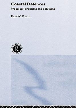 【预售】Coastal Defences: Processes, Problems and Solutions