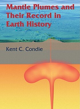 【预售】Mantle Plumes and Their Record in Earth History