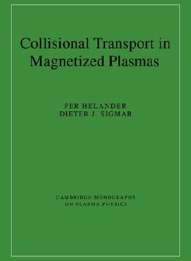 【预售】Collisional Transport in Magnetized Plasmas