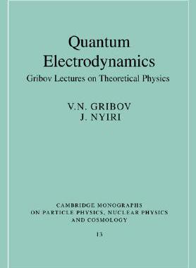 【预售】Quantum Electrodynamics: Gribov Lectures on