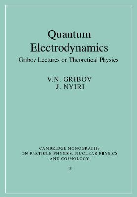 【预售】Quantum Electrodynamics: Gribov Lectures on