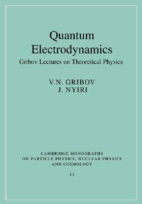 【预售】Quantum Electrodynamics: Gribov Lectures on