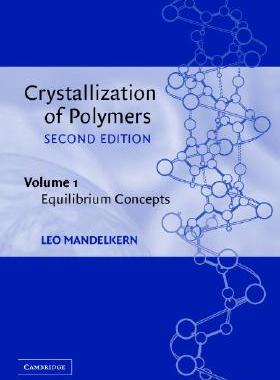 【预售】Crystallization of Polymers, Volume 1: Equilibrium
