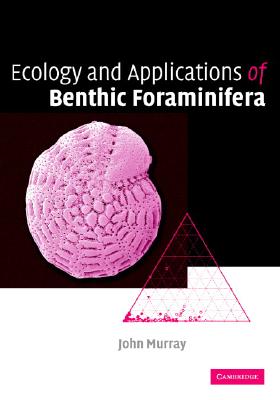 【预售】Ecology and Applications of Benthic Foraminifera 书籍/杂志/报纸 科普读物/自然科学/技术类原版书 原图主图