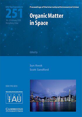 【预售】Organic Matter in Space (Iau S251)