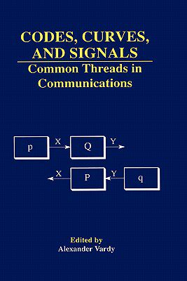 【预售】Codes, Curves, and Signals: Common Threads in