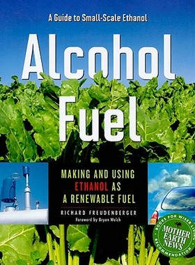 【预售】Alcohol Fuel: Making and Using Ethanol as a