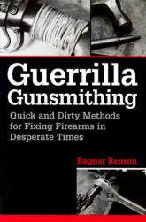 【预售】Guerrilla Gunsmithing: Quick and Dirty Methods for