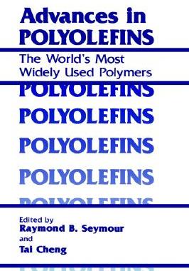 【预售】Advances in Polyolefins: The World's Most Widely