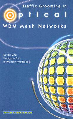 【预售】Traffic Grooming in Optical Wdm Mesh Networks