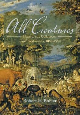 【预售】All Creatures: Naturalists, Collectors and