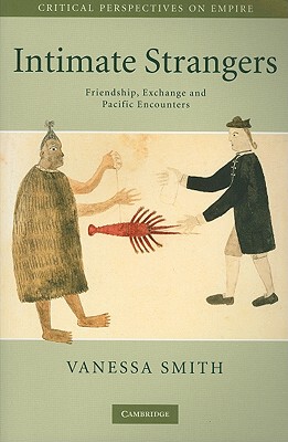 【预售】Intimate Strangers: Friendship, Exchange and Pacific