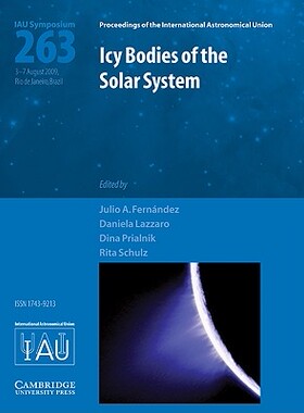 【预售】Icy Bodies of the Solar System (Iau S263)