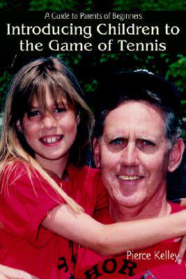 【预售】Introducing Children to the Game of Tennis: A Guide