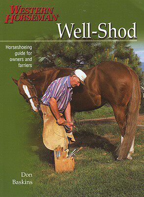 【预售】Well-Shod: A Horseshoeing Guide for Owners
