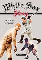 【预售】White Sox Glory: For the Love of Nellie, Shoeless