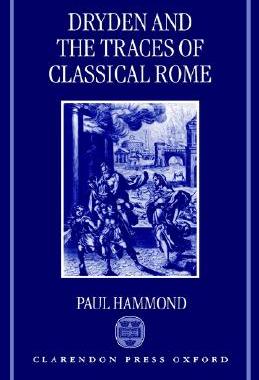 【预售】Dryden and the Traces of Classical Rome