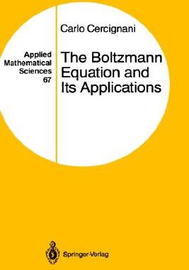 【预售】The Boltzmann Equation and Its Applications