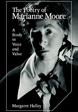 【预售】The Poetry of Marianne Moore: A Study in Voice and